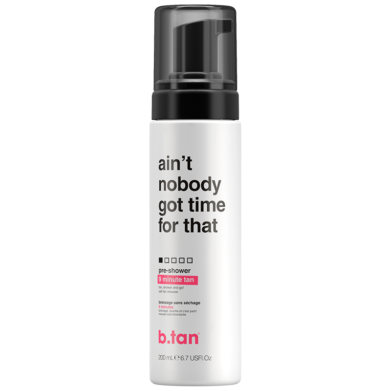 b.tan Ain’t Nobody Got Time For Dat 200 ml.