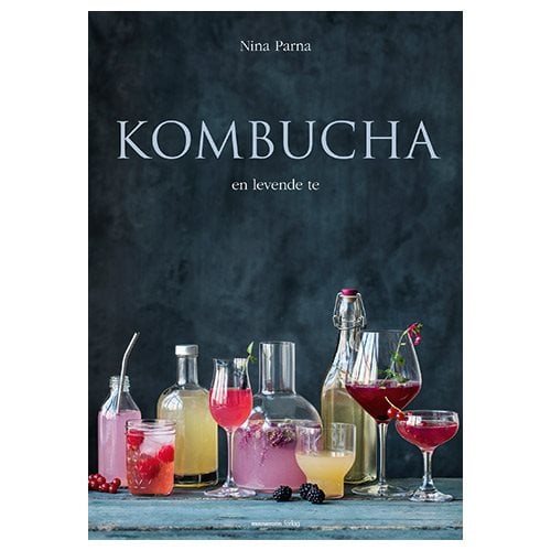 Kombucha - en levende te bog Forfatter: Nina Parna